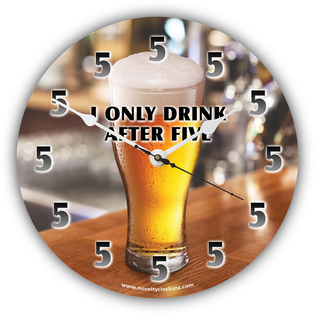 I Only Drink After 5 Beer Bar Theme Novelty Gift Clock
